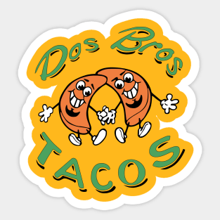 DOS BROS TACOS Sticker